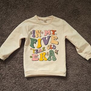 In My 5 Year Old Era Birthday Sweatshirt